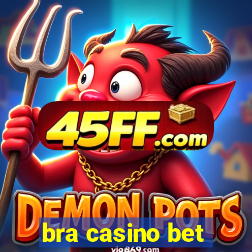 bra casino bet
